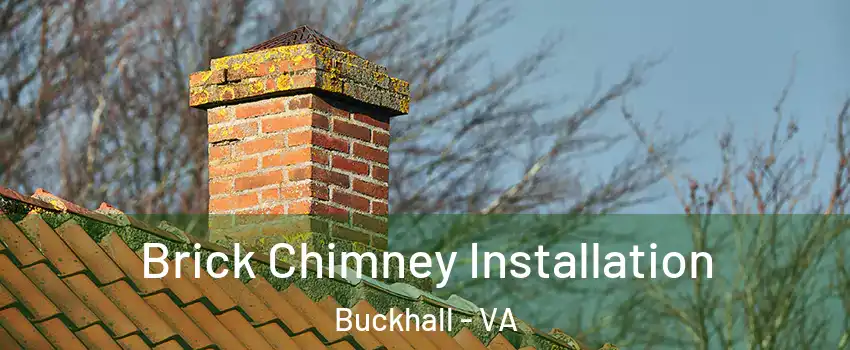  Brick Chimney Installation Buckhall - VA
