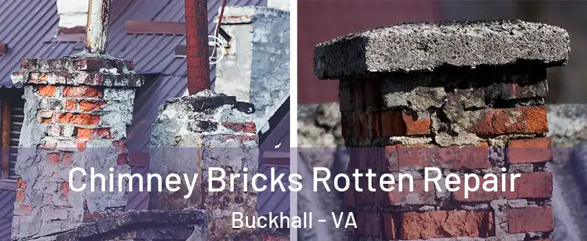  Chimney Bricks Rotten Repair Buckhall - VA