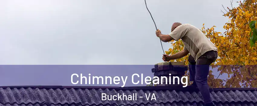  Chimney Cleaning Buckhall - VA