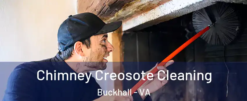 Chimney Creosote Cleaning Buckhall - VA