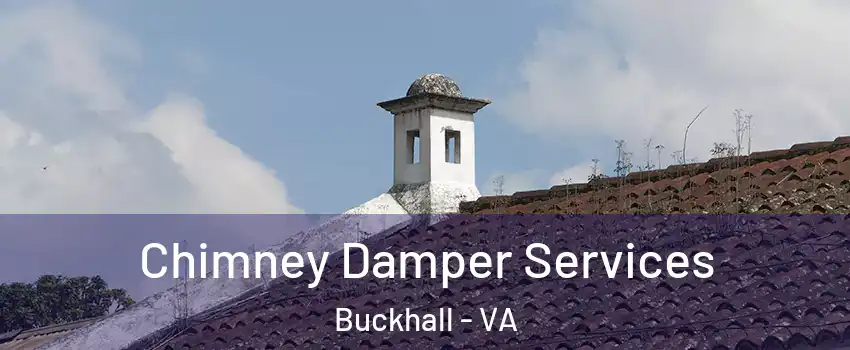 Chimney Damper Services Buckhall - VA