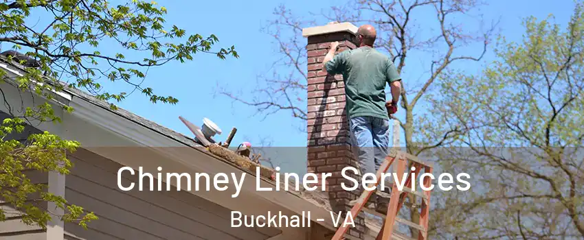  Chimney Liner Services Buckhall - VA