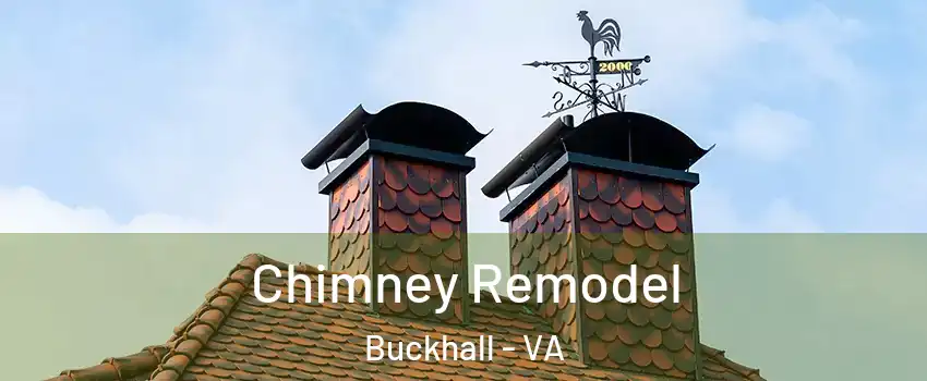  Chimney Remodel Buckhall - VA