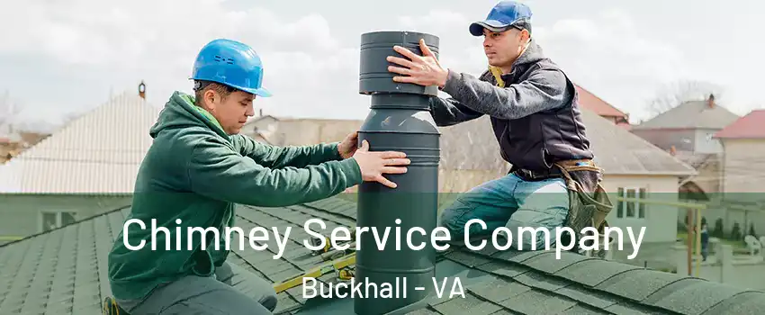 Chimney Service Company Buckhall - VA