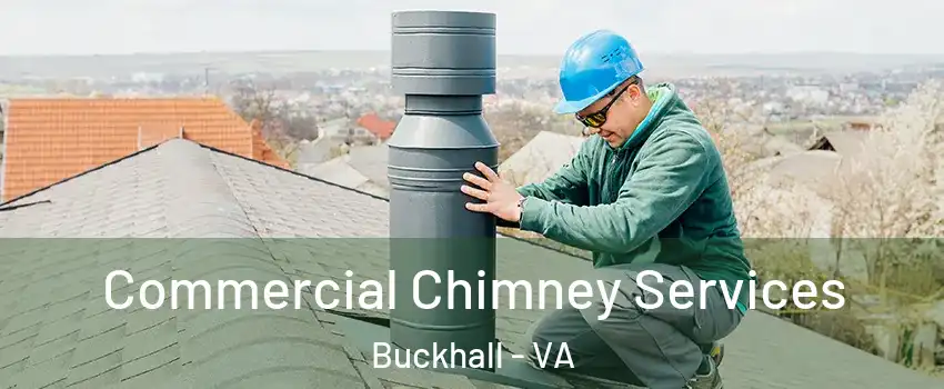  Commercial Chimney Services Buckhall - VA