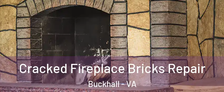  Cracked Fireplace Bricks Repair Buckhall - VA