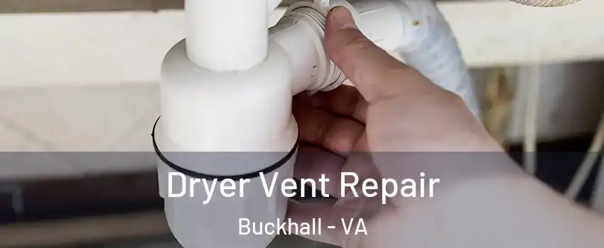  Dryer Vent Repair Buckhall - VA