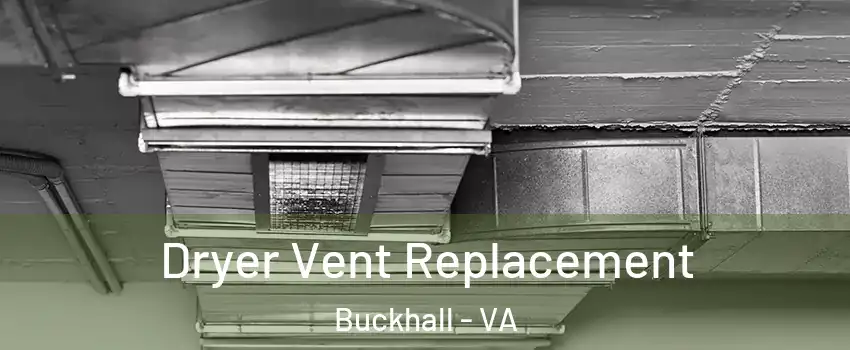 Dryer Vent Replacement Buckhall - VA