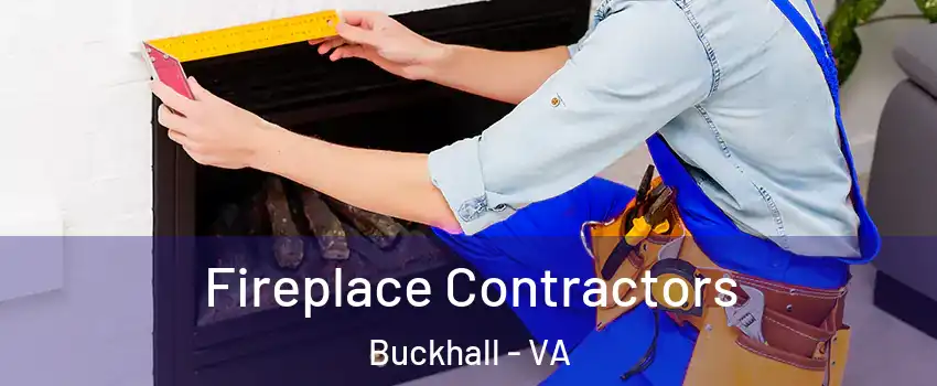 Fireplace Contractors Buckhall - VA