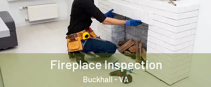 Fireplace Inspection Buckhall - VA
