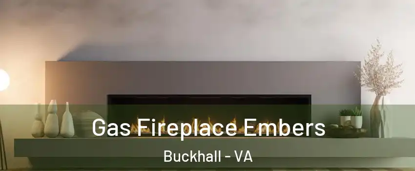 Gas Fireplace Embers Buckhall - VA
