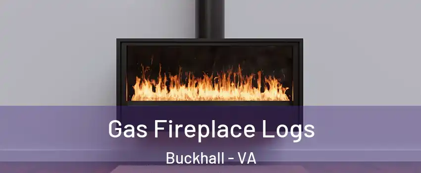  Gas Fireplace Logs Buckhall - VA