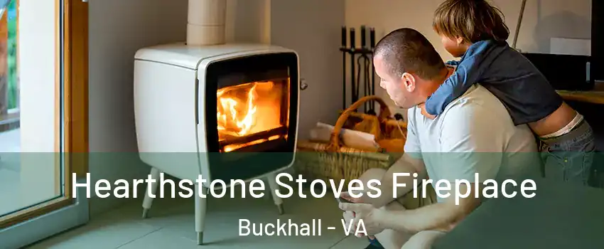  Hearthstone Stoves Fireplace Buckhall - VA