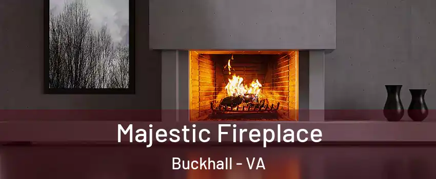  Majestic Fireplace Buckhall - VA