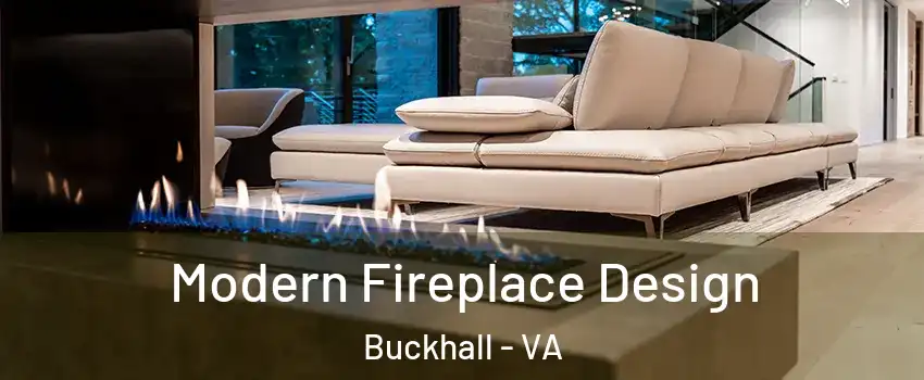  Modern Fireplace Design Buckhall - VA
