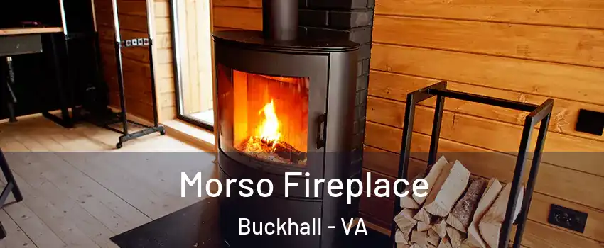 Morso Fireplace Buckhall - VA