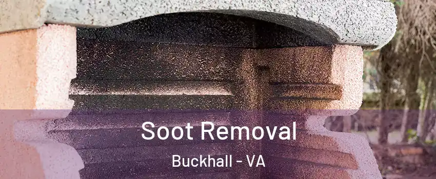  Soot Removal Buckhall - VA